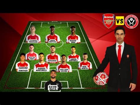 ARSENAL Vs SHEFFIELD PREDICTED LINEUP 4 3 3 BUKAYO SAKA MATCH WEEK 10