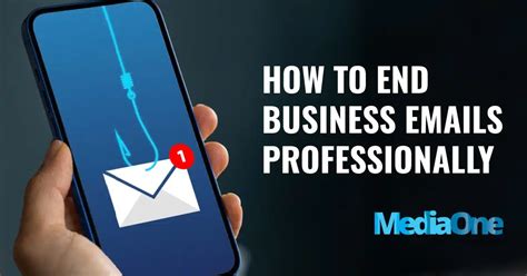 How To End Business Emails Professionally A Comprehensive Guide With