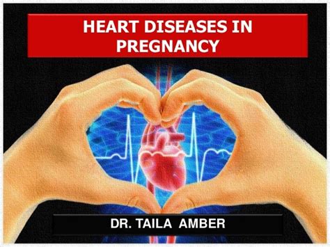 Heart Disease In Pregnancy Dr Taila Amber