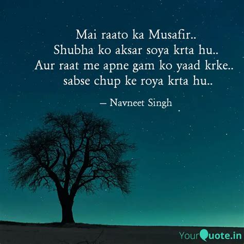 Mai Raato Ka Musafir Sh Quotes Writings By Navneet Singh