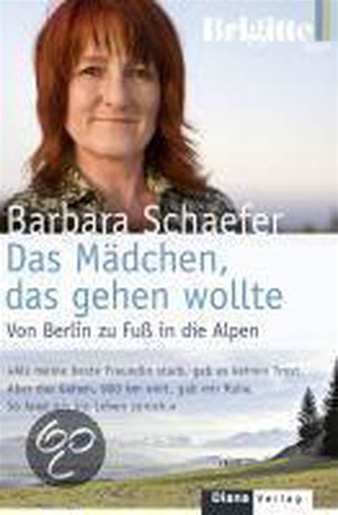 Das M Dchen Das Gehen Wollte Barbara Schaefer