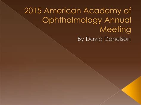 2015 American Academy of Ophthalmology Annual Meeting