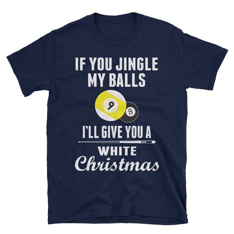 If You Jingle My Balls Ill Give You A White Christmas Etsy