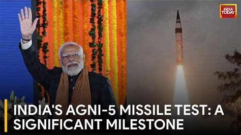 PM Modi Hails India S Successful Test Of Agni 5 Missile First Test