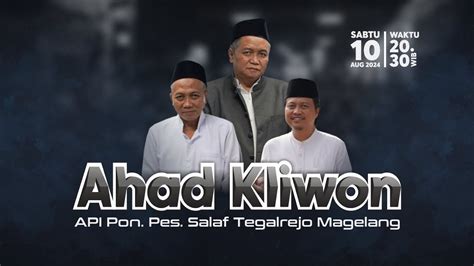 Live Pengajian Ahad Kliwon Api Pon Pes Salaf Tegalrejo Magelang