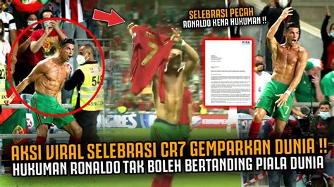 GEMPARKAN DUNIA AKSI VIRAL SELEBRASI RONALDO CR7 Kena Hukuman