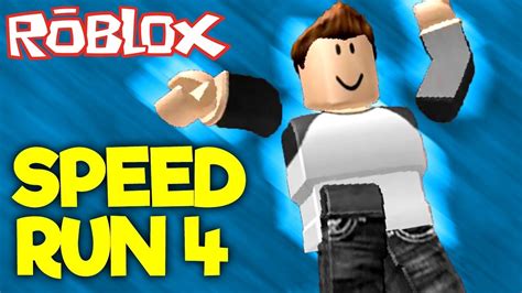 Speed Run 4 Roblox Youtube