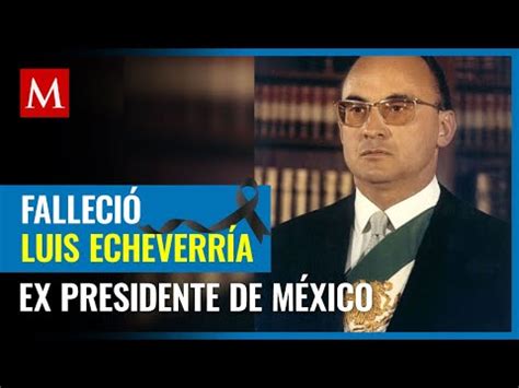 Murió Luis Echeverría ex presidente de México a los 100 años YouTube