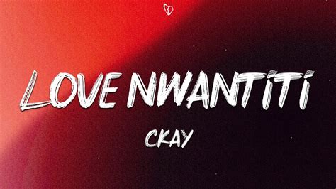 Ckay Love Nwantiti Remix Lyrics Ft Joeboy Kuami Eugene Youtube