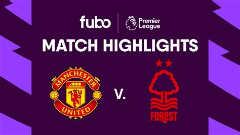 Manchester United Vs Nottingham Forest Premier League Highlights