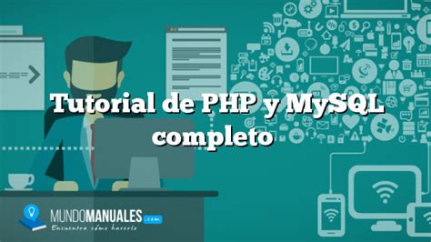 Tutorial De Php Y Mysql Completo