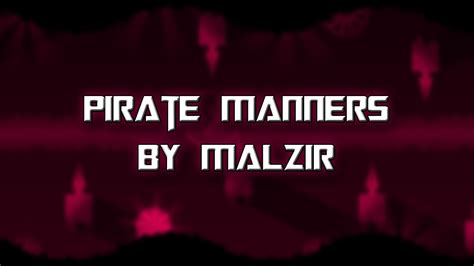 Pirate Manners By MalZir Geometry Dash 9 YouTube