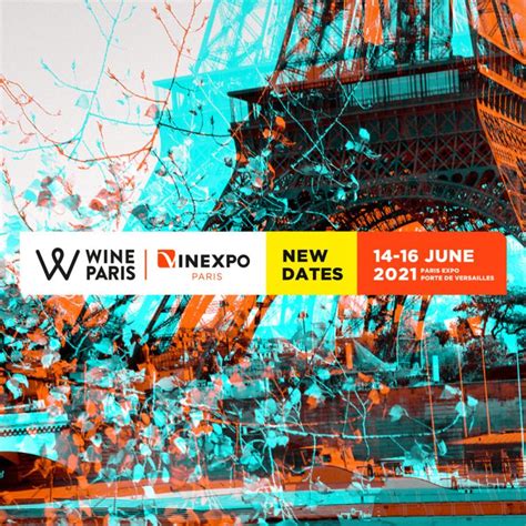 Wine Paris Vinexpo Paris Du 14 Au 16 Juin 2021 Revue Vinicole