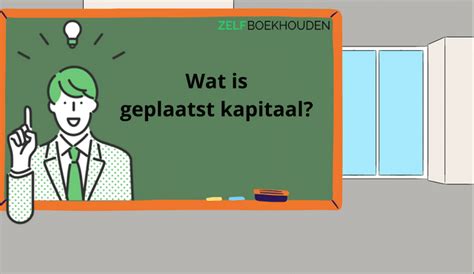 Wat Is Geplaatst Kapitaal Uitleg En Tips Voor Je Boekhouding