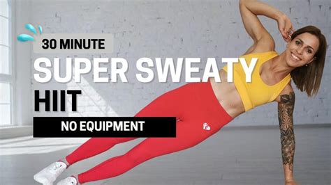 30 Minute Super Sweaty Hiit Workout Full Body Workout Intense No