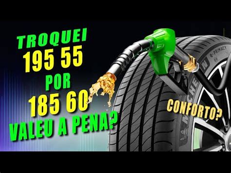 Trocar De Pneu 195 55 R15 Para 185 60 R15 Vale A Pena YouTube