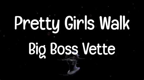 Big Boss Vette Pretty Girls Walk Tiktok Songs Youtube