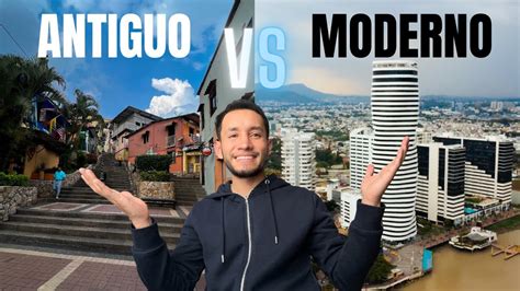 GUAYAQUIL ANTIGUO VS GUAYAQUIL MODERNO YouTube