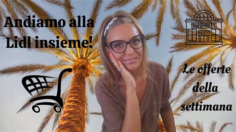 Vlog Venite Alla Lidl Con Me Siamo Due Pasticcionequante Risate