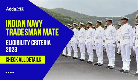 Indian Navy Tradesman Mate Eligibility Criteria 2023 Check All Details