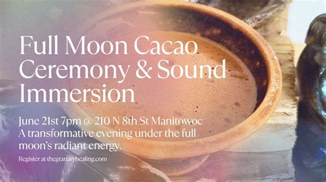 Full Moon Cacao Ceremony And Sound Immersion The Granary Healing Studio