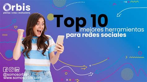 Top 10 Mejores Herramientas Para Redes Sociales