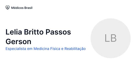 Lelia Britto Passos Gerson Especialista em Medicina Física e