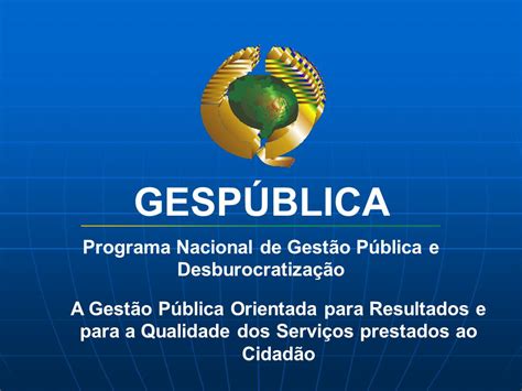 Programa Nacional De Gest O P Blica E Desburocratiza O Ppt Carregar