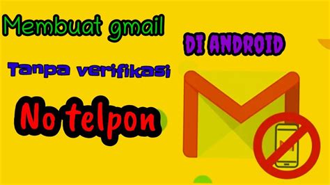 Cara Membuat Akun Gmail Banyak Tanpa Verifikasi Nomor Telepon Di Semua