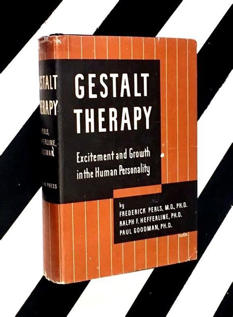 Gestalt Thérapie Par M D Phd D Ralph F Hefferline Phd D Frederick Perls Paul Goodman