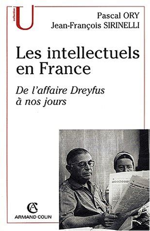 Les Intellectuels En France De L Affaire Dreyfus Nos Jours Ory