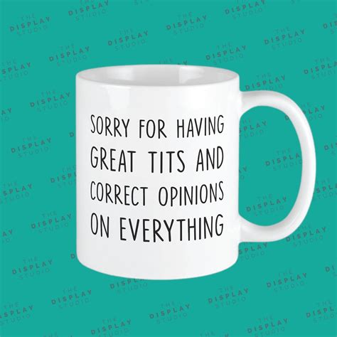 Sorry For Having Great Tits And Correct Opinions On Everything Etsy