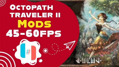 Octopath Traveler 2 Mod 60fps Y 45fps En Ryujinx YouTube