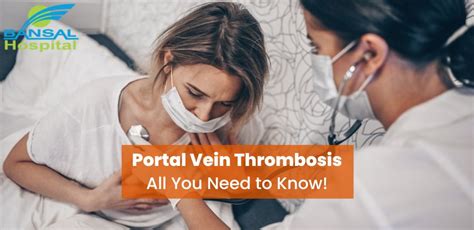 Portal Vein Thrombosis: All You Need to Know! Bansal Hospital