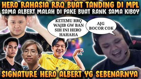 HERO RAHASIA RRQ BUAT MAIN DI MPL BOCORGARA GARA DI PAKE MAIN ALBERT