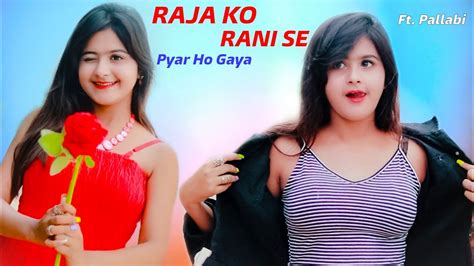 Raja Ko Rani Se Pyar Ho Geya Akele Hum Akele Tum Cute Love Story