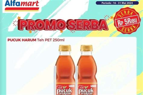 Promo Alfamart 16 31 Mei 2024 Serba Rp 5 000 Dan Cara Mendapatkan Promonya