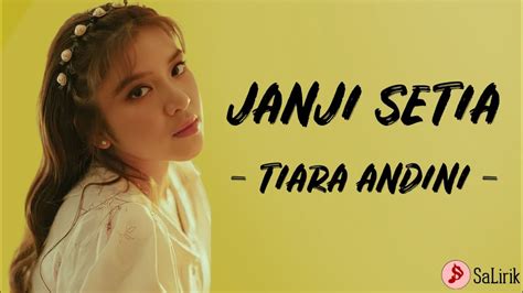 Janji Setia Tiara Andini Lirik Lagu Tahukah Dirimu Betapa Diriku