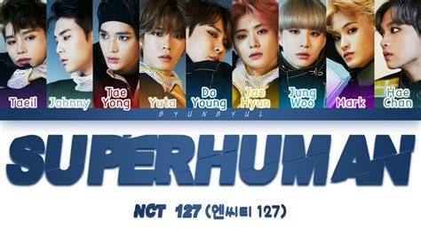 NCT 127 엔시티 127 Superhuman Color Coded Lyrics HAN ROM ENG YouTube