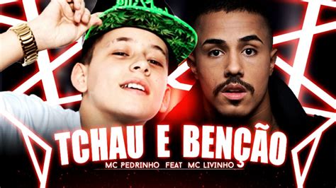 Mc Pedrinho Feat Mc Livinho Tchau E Benção Audio Oficial 2017 Youtube