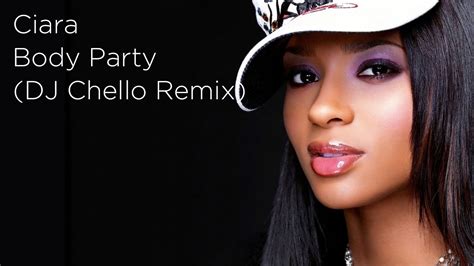 Ciara Body Party DJ Chello Remix YouTube