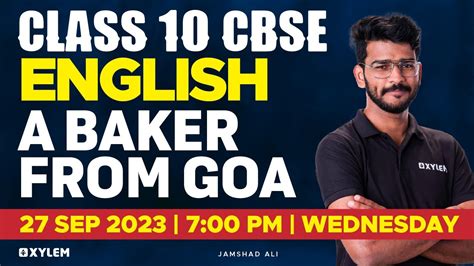 Class 10 Cbse English A Baker From Goa Xylem Class 10 Cbse Youtube