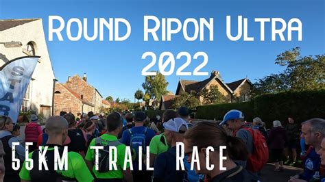 Ripon Round Ultra Race 2022 Youtube