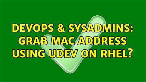 Devops Sysadmins Grab Mac Address Using Udev On Rhel Youtube