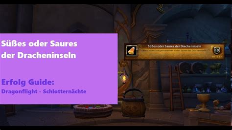 World Of Warcraft Erfolg Guide S Es Oder Saures Der Dracheninseln