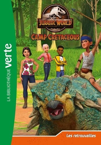 Jurassic World Camp Cretaceous Tome Les Olivier Gay Livres Furet Du Nord