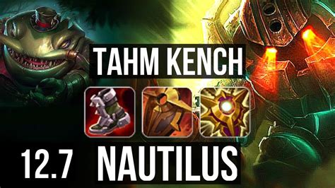 TAHM KENCH Jhin Vs NAUTILUS Kai Sa SUP Rank 5 Tahm 4 2 11 NA