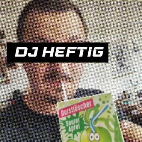 Stream DJ Heftig Music Listen To Songs Albums Playlists For Free On