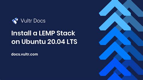 Install A Lemp Stack On Ubuntu Lts Vultr Docs