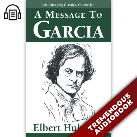 A Message To Garcia Life Changing Classics Volume Iii Tremendous